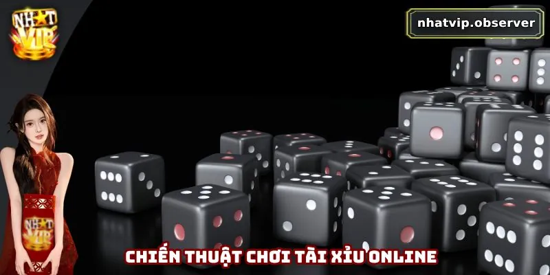 Tài Xỉu Online – Hướng Dẫn Cách Chơi Và Mẹo Thắng Lớn Tại Nhatvip Chiến thuật chơi tài xỉu online