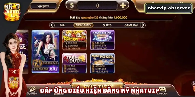 Đáp ứng đủ điều kiện đăng ký Nhatvip không rủi ro