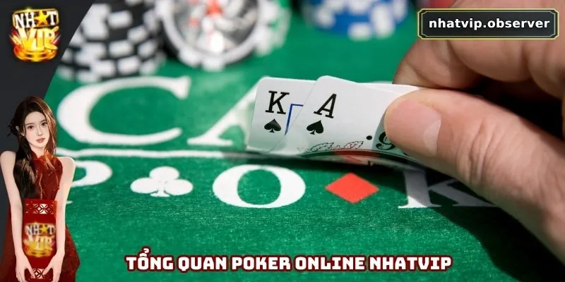 Khái quát nhanh về poker online tại Nhatvip
