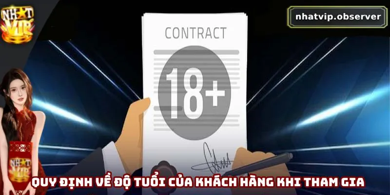 Quy định về độ tuổi của khách hàng khi tham gia Nhatvip