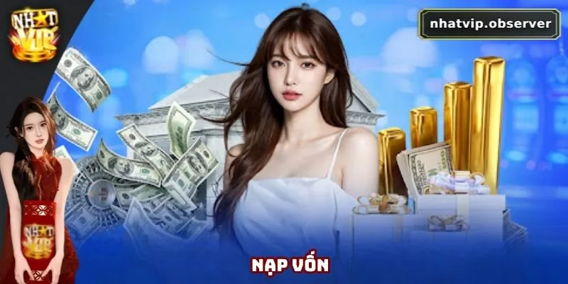 NHATVIP - Link Trang Chủ NHATVIP Chính Thức Tại Việt Nam Quy trình 5 thao tác gửi vốn trải nghiệm cá cược tại NhatVip