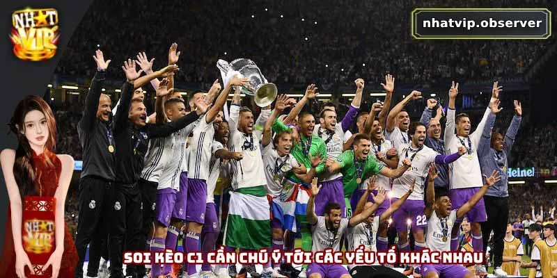 Soi Kèo C1 - Bí Kíp Soi Kèo Từ Các Chuyên Gia Hàng Đầu Soi kèo C1 cần chú ý tới các yếu tố khác nhau